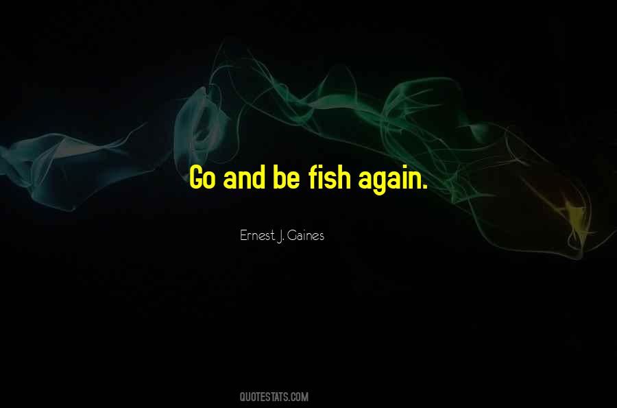 Ernest J. Gaines Quotes #105467