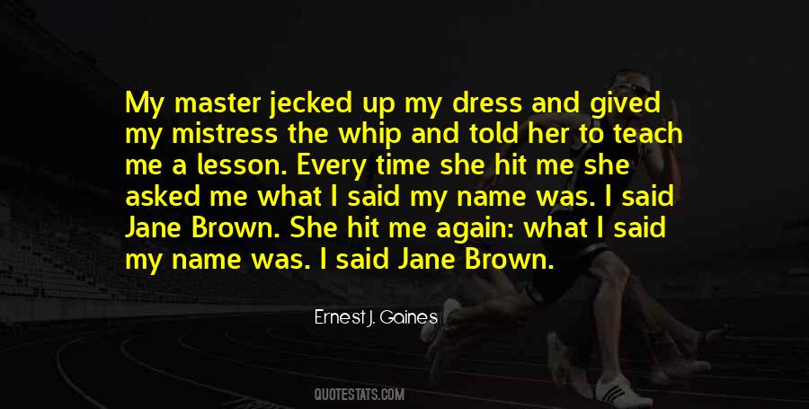 Ernest J. Gaines Quotes #1121625