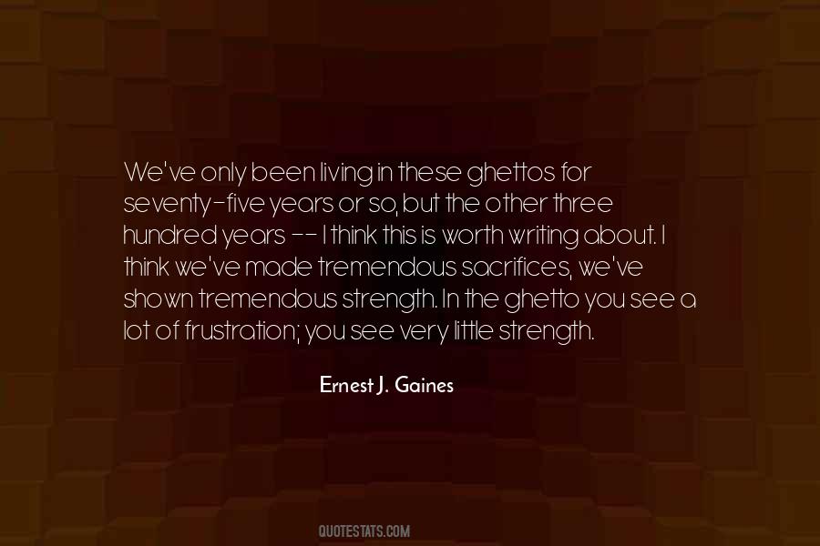 Ernest J. Gaines Quotes #436880