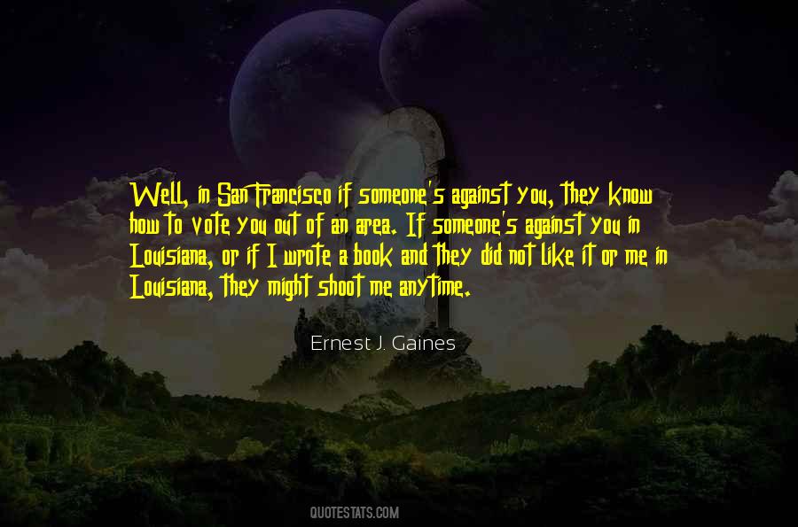 Ernest J. Gaines Quotes #837845