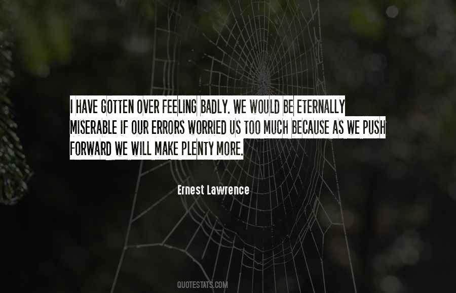 Ernest Lawrence Quotes #575798