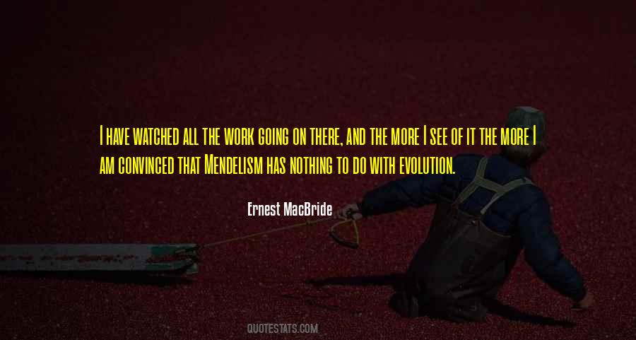 Ernest MacBride Quotes #459276
