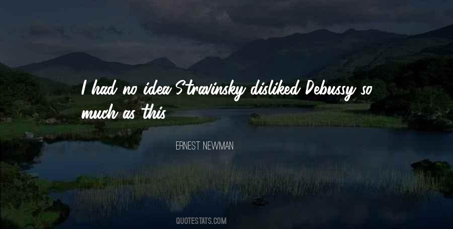 Ernest Newman Quotes #604360