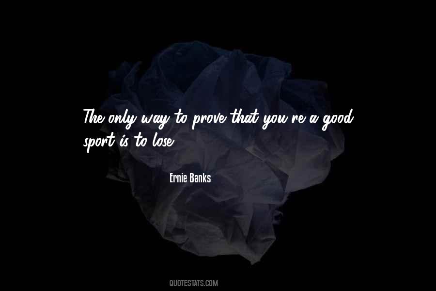 Ernie Banks Quotes #853515