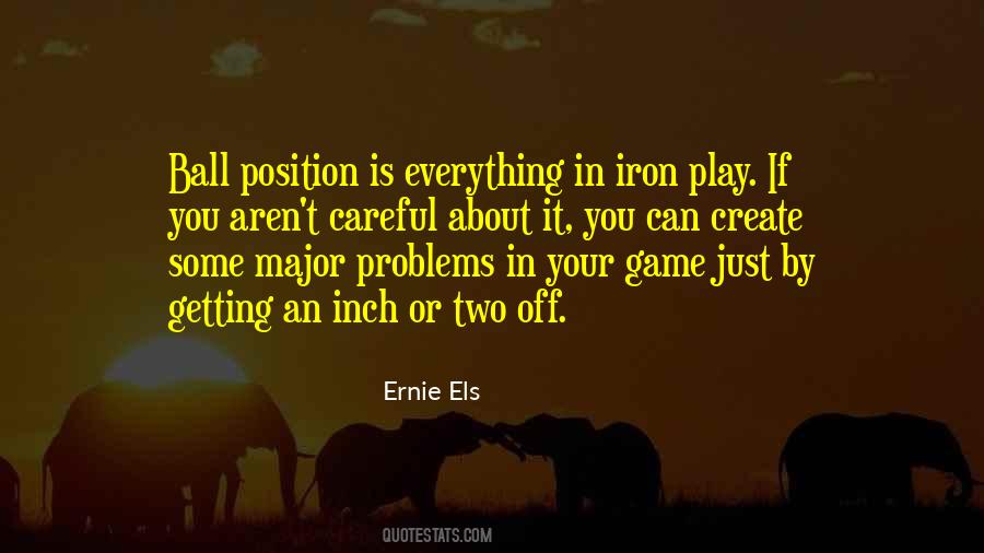 Ernie Els Quotes #1787808