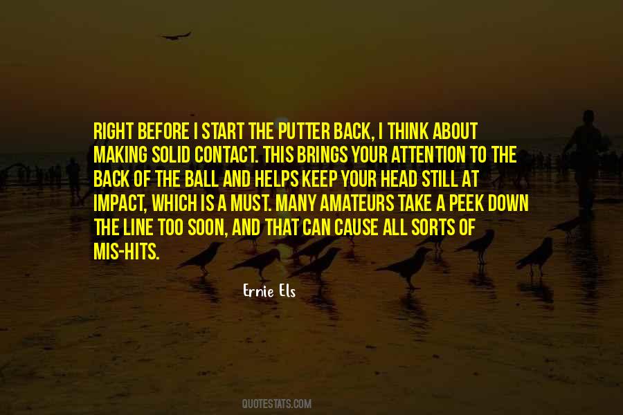 Ernie Els Quotes #380312