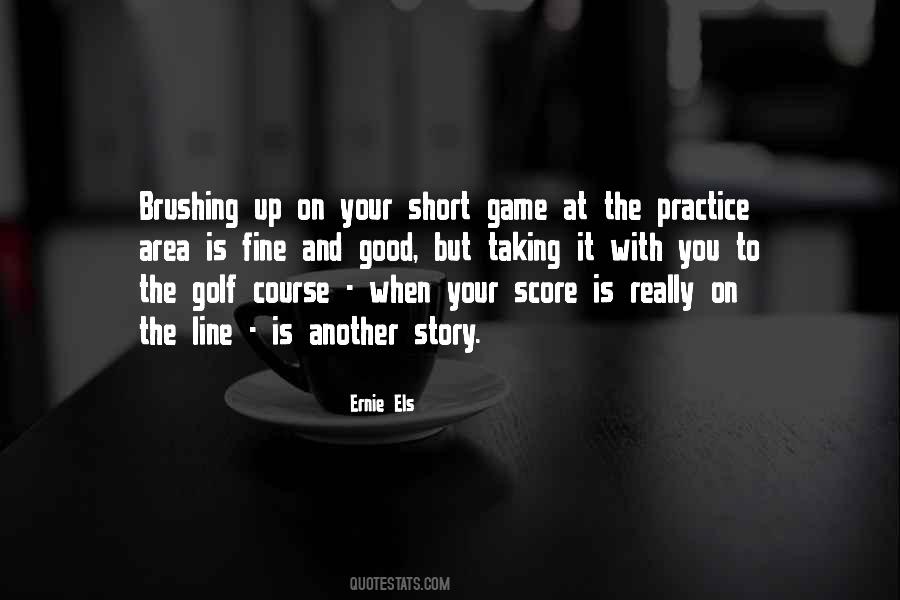 Ernie Els Quotes #664967