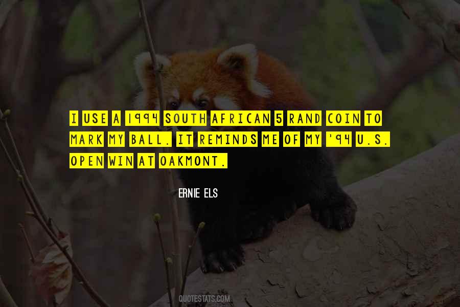 Ernie Els Quotes #812850