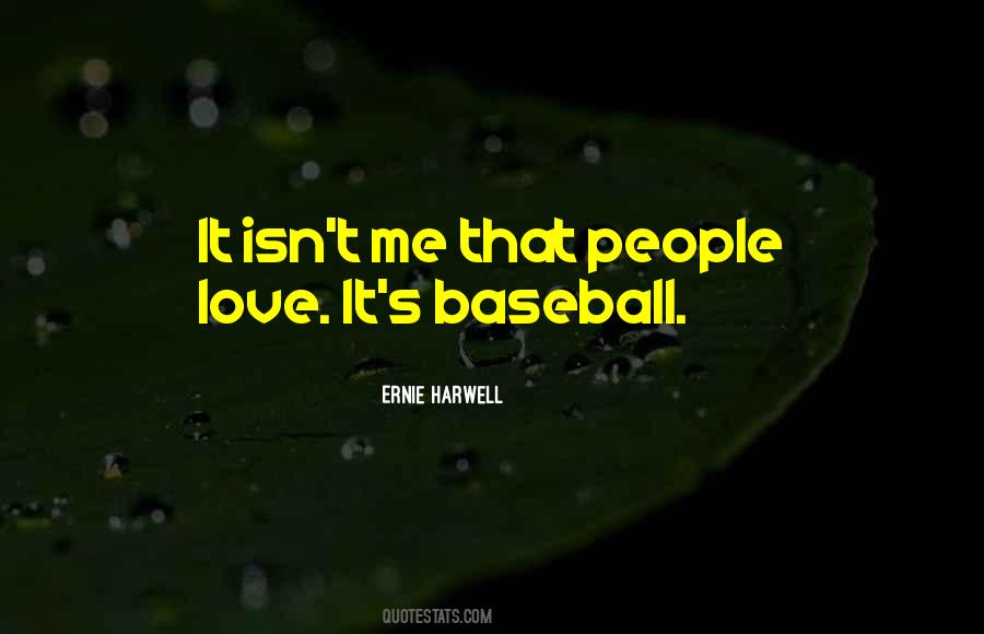 Ernie Harwell Quotes #451804