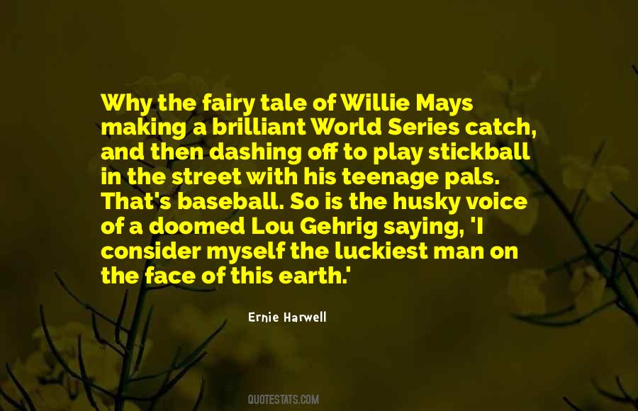 Ernie Harwell Quotes #891780