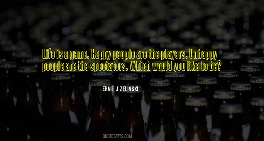 Ernie J Zelinski Quotes #823445