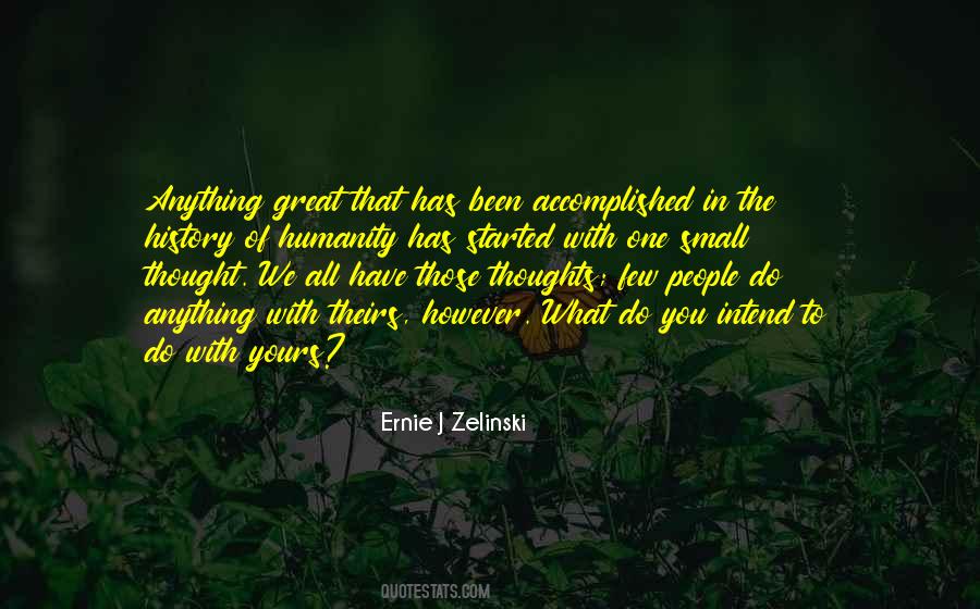 Ernie J Zelinski Quotes #852241