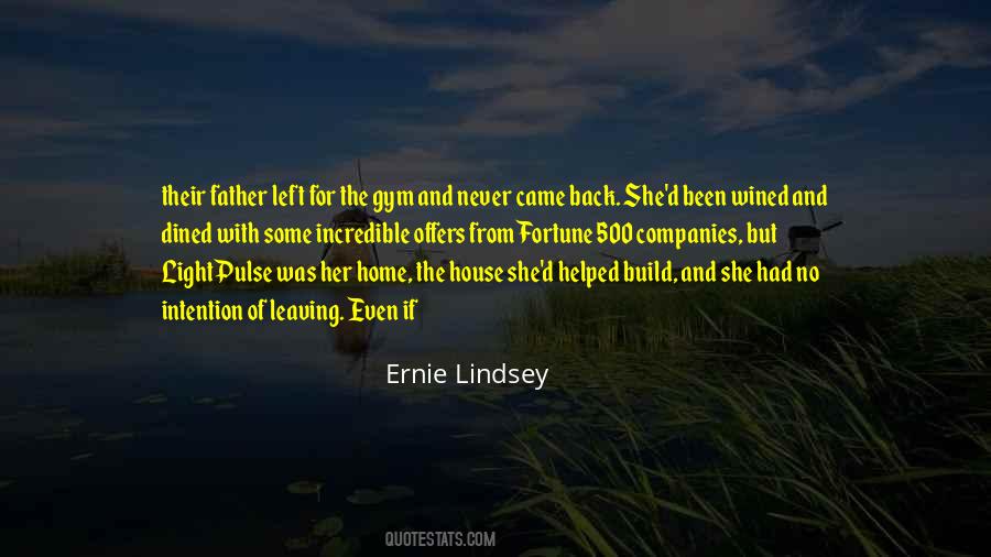 Ernie Lindsey Quotes #729981