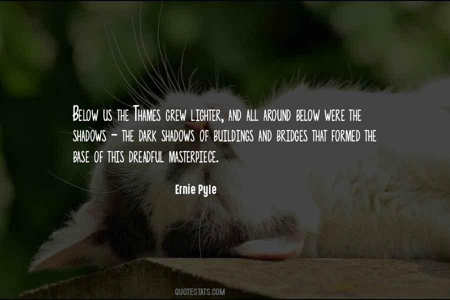 Ernie Pyle Quotes #1792679