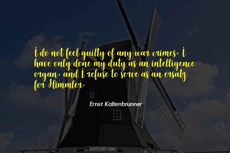 Ernst Kaltenbrunner Quotes #715284