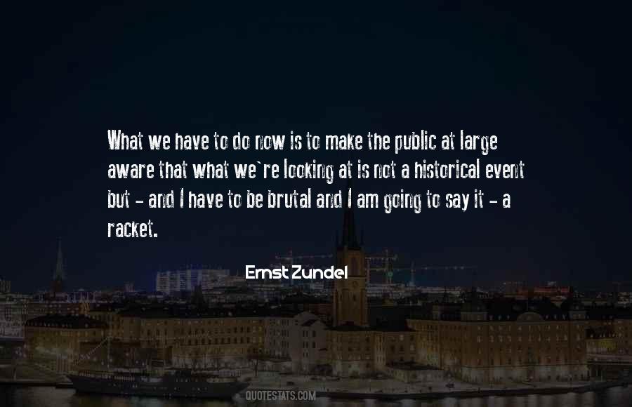 Ernst Zundel Quotes #1812810