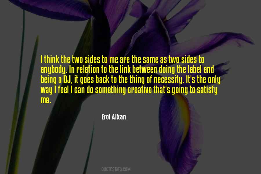 Erol Alkan Quotes #932410