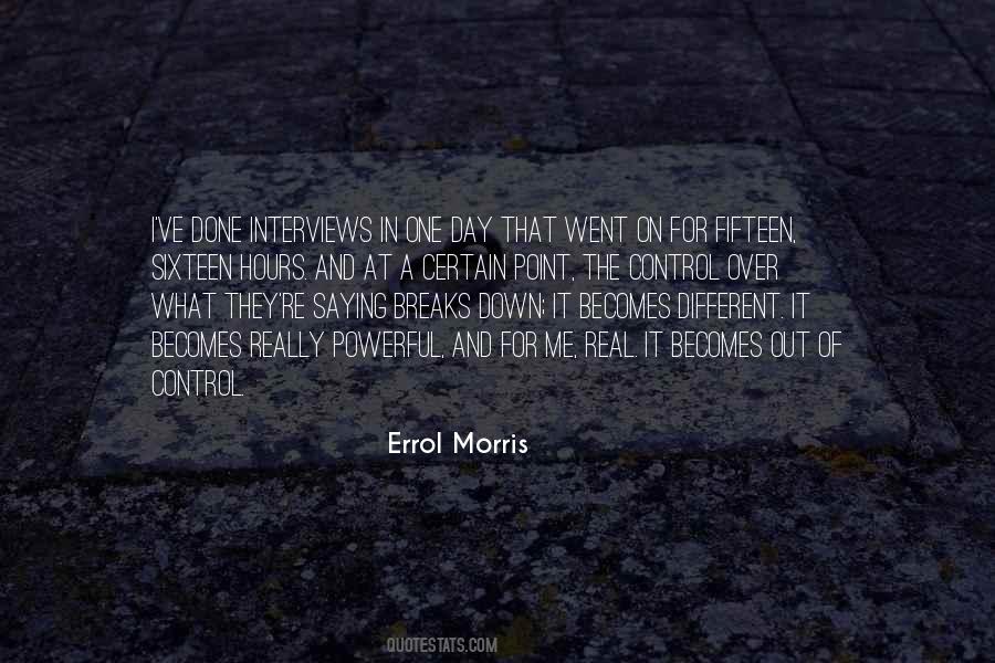 Errol Morris Quotes #671433