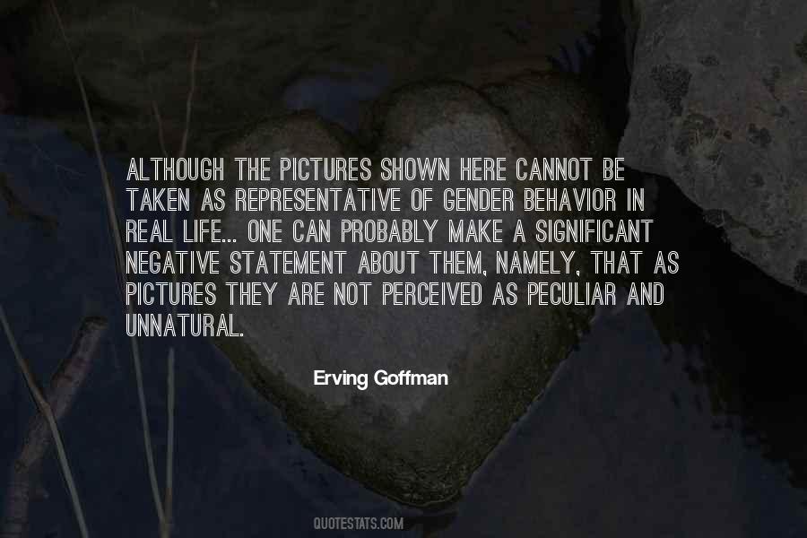 Erving Goffman Quotes #165998