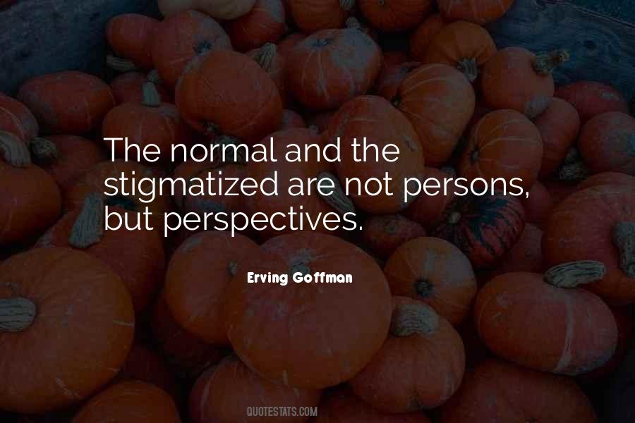 Erving Goffman Quotes #349740