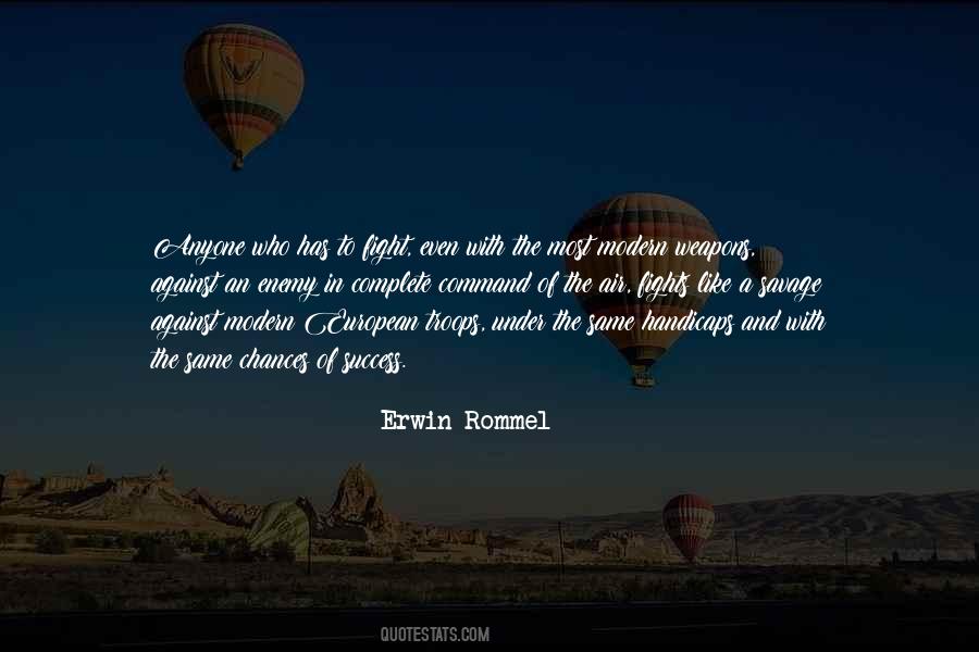 Erwin Rommel Quotes #521761