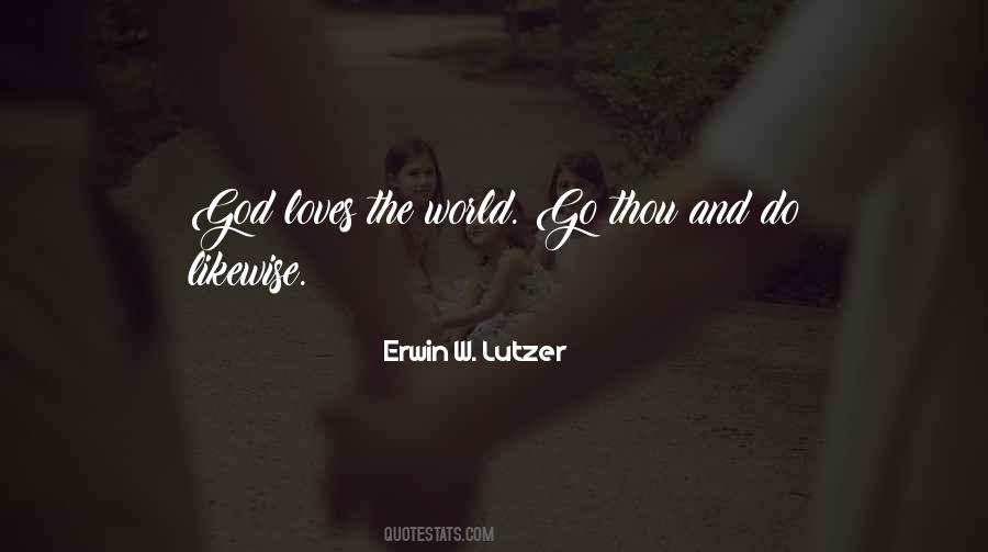 Erwin W. Lutzer Quotes #1118808