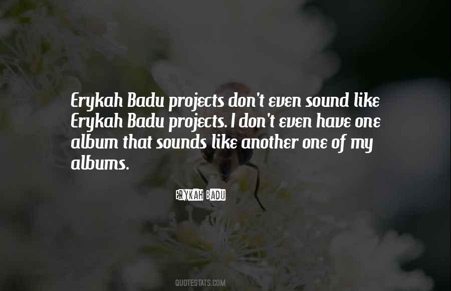 Erykah Badu Quotes #1395123