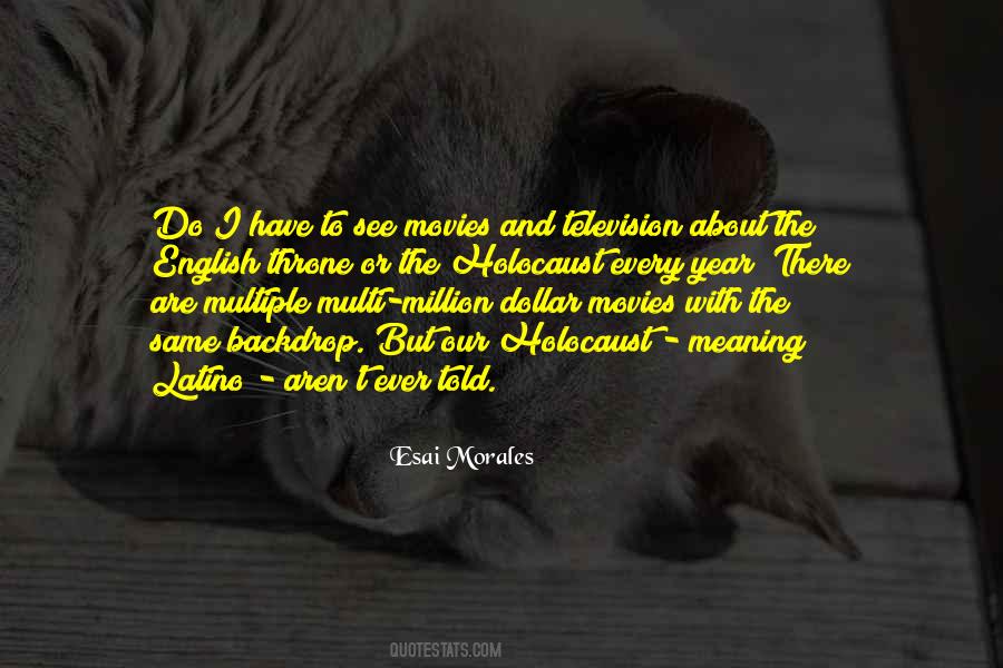 Esai Morales Quotes #327733