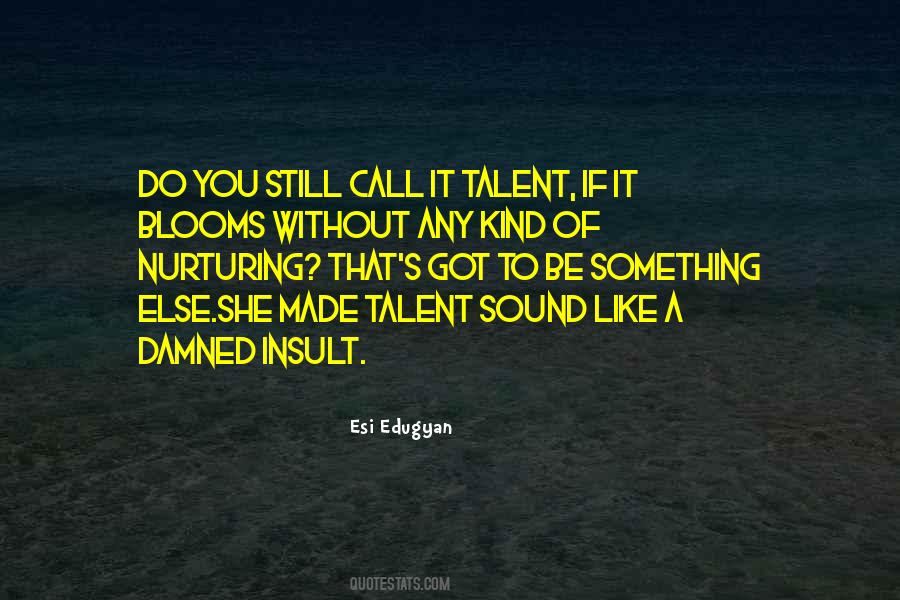 Esi Edugyan Quotes #683972