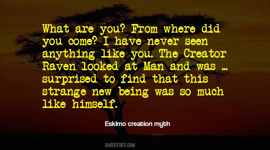 Eskimo Creation Myth Quotes #1443040