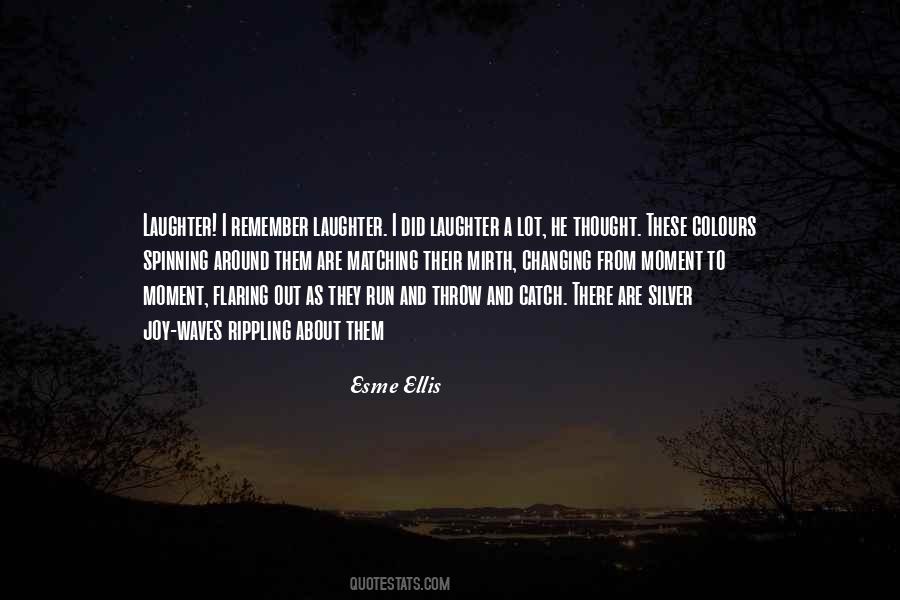 Esme Ellis Quotes #1323661