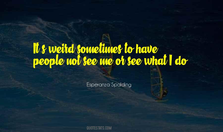 Esperanza Spalding Quotes #610708