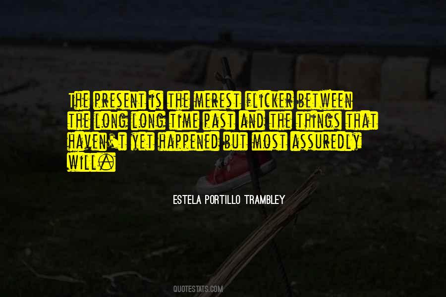 Estela Portillo Trambley Quotes #669527