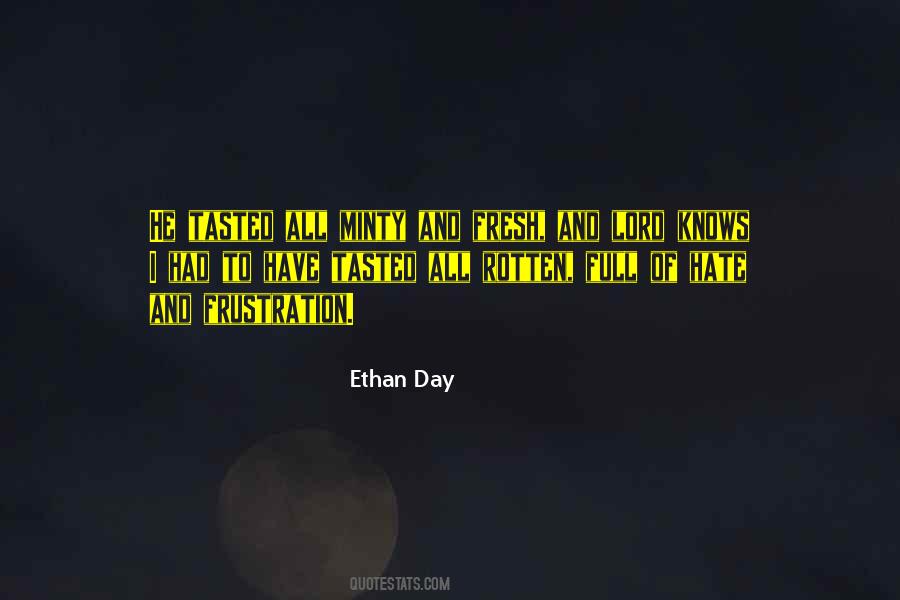 Ethan Day Quotes #181341