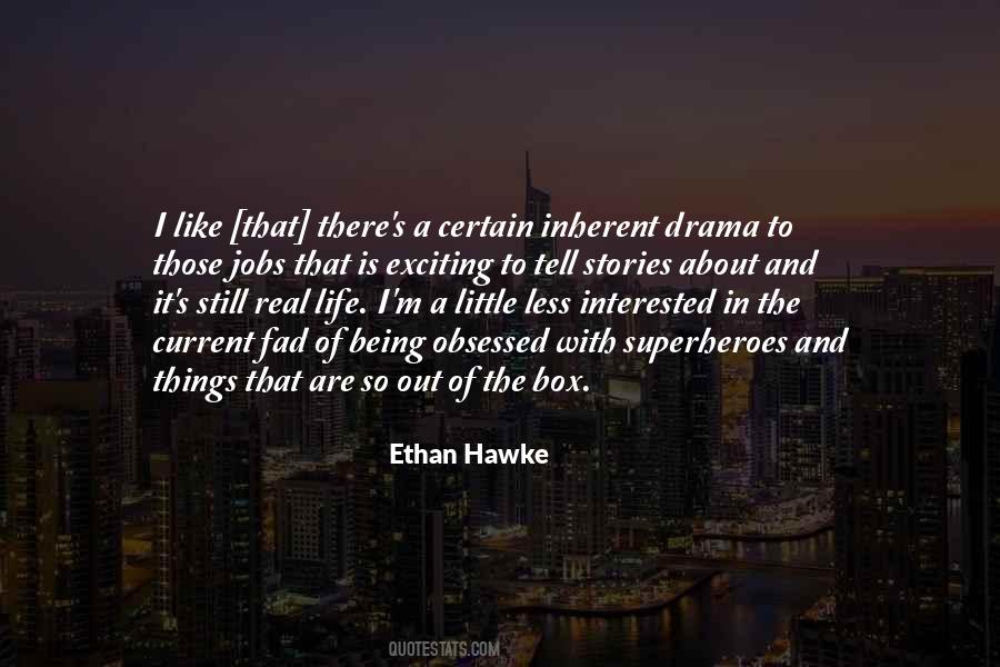 Ethan Hawke Quotes #1277697