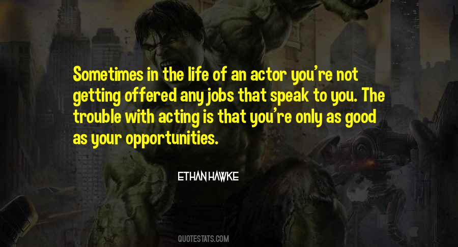 Ethan Hawke Quotes #1403262