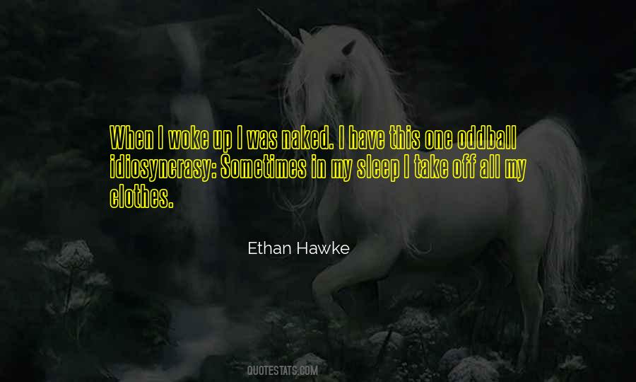 Ethan Hawke Quotes #1802652