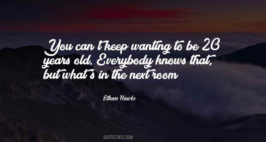 Ethan Hawke Quotes #446671