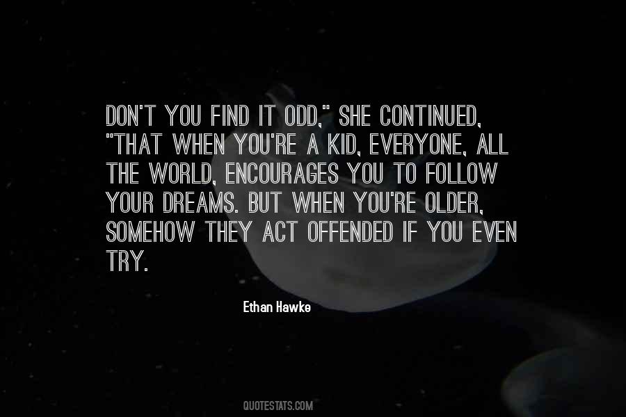 Ethan Hawke Quotes #567257
