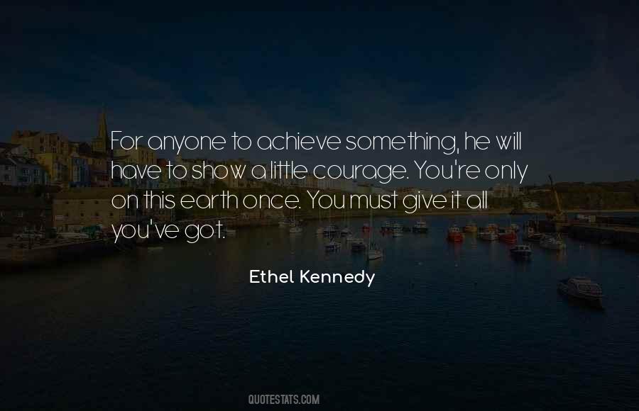 Ethel Kennedy Quotes #682420