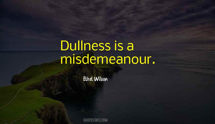Ethel Wilson Quotes #1163452 Ethel Wilson Quotes #1163452