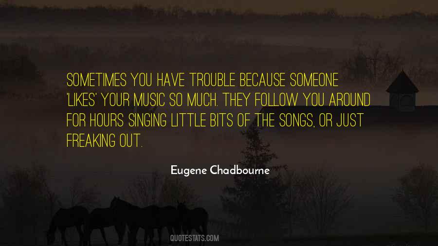 Eugene Chadbourne Quotes #1706284