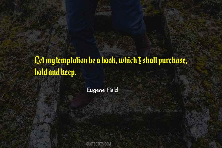 Eugene Field Quotes #1523401