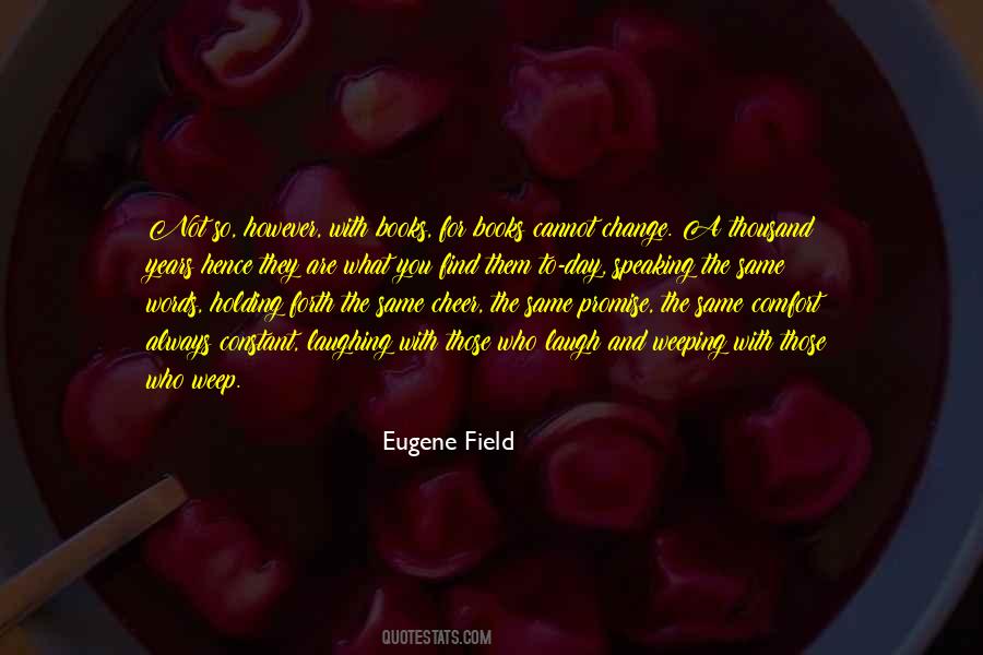 Eugene Field Quotes #501387