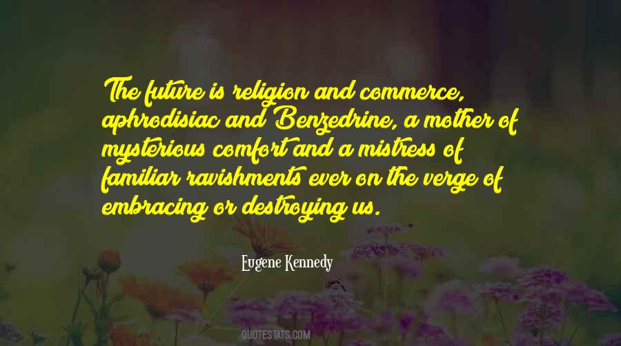 Eugene Kennedy Quotes #1355237