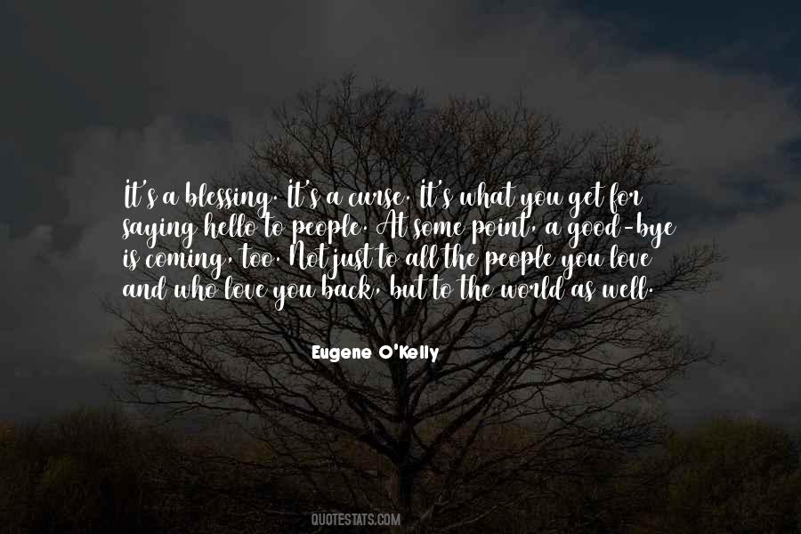 Eugene O'Kelly Quotes #172607