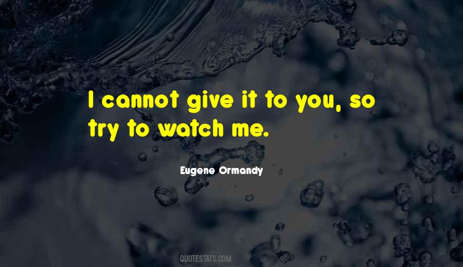 Eugene Ormandy Quotes #49261
