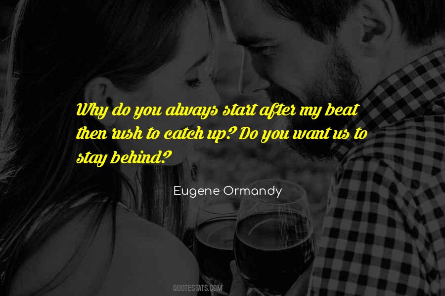 Eugene Ormandy Quotes #73873