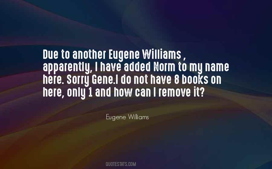 Eugene Williams Quotes #1607100