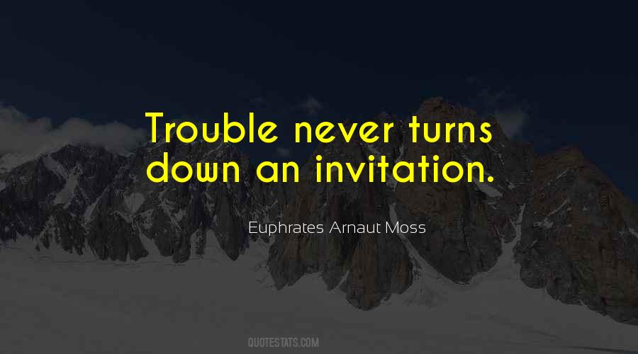 Euphrates Arnaut Moss Quotes #1226241